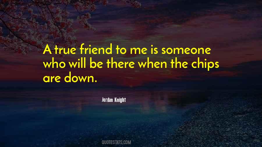 Be A True Friend Quotes #1190677