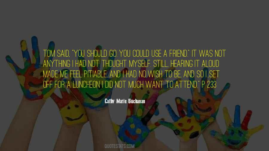 Be A True Friend Quotes #1626427