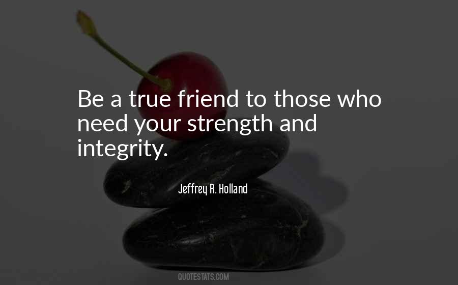 Be A True Friend Quotes #1643566