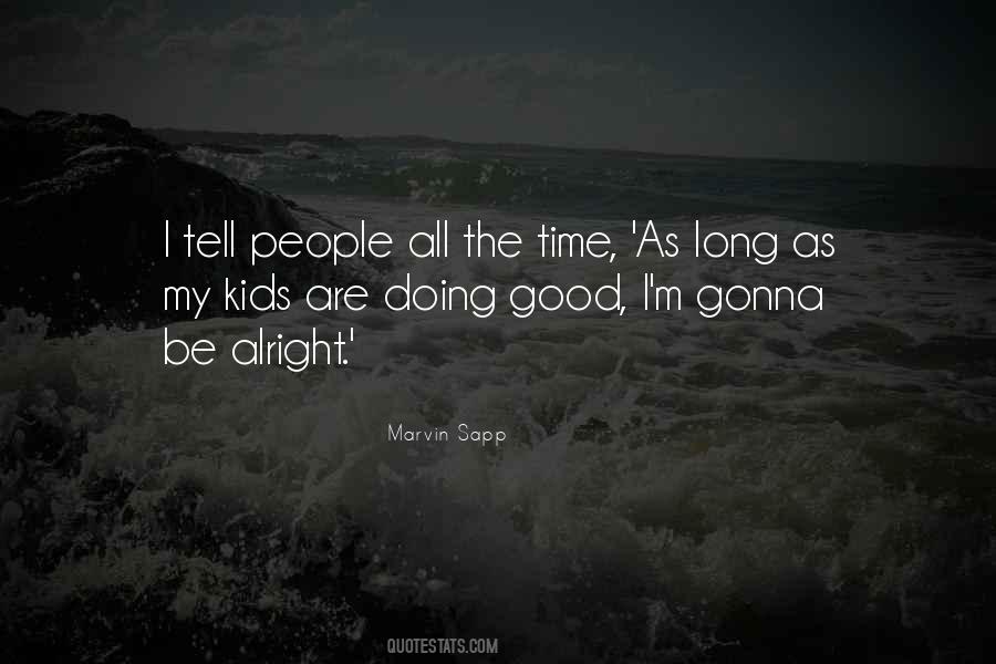 Be Good All The Time Quotes #1583423