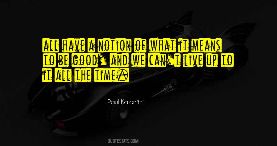 Be Good All The Time Quotes #1803726