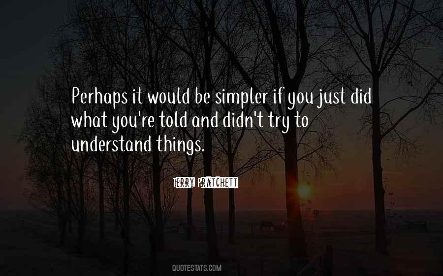 Try To Understand It Quotes #63628