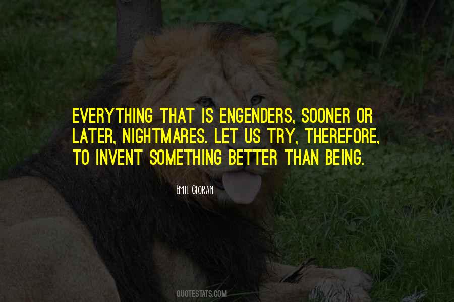 Sooner Is Better Than Later Quotes #1126276