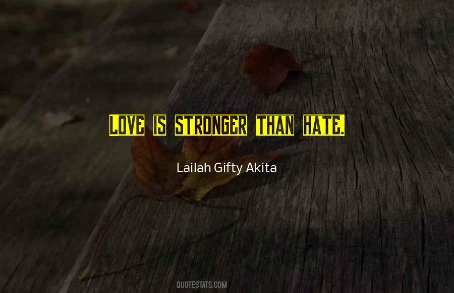 Hate Is Love Quotes #203012