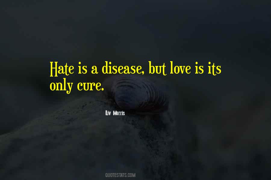 Hate Is Love Quotes #923440