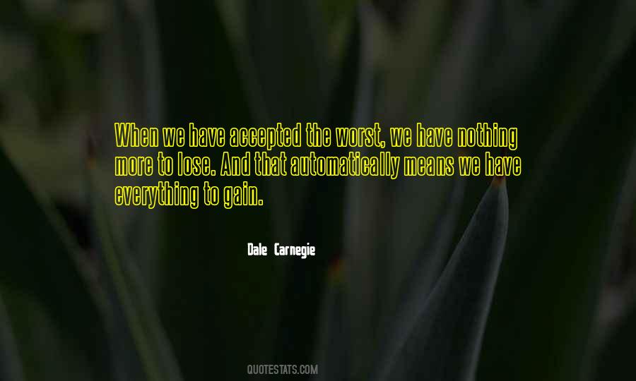 We Have Nothing To Lose Quotes #956429