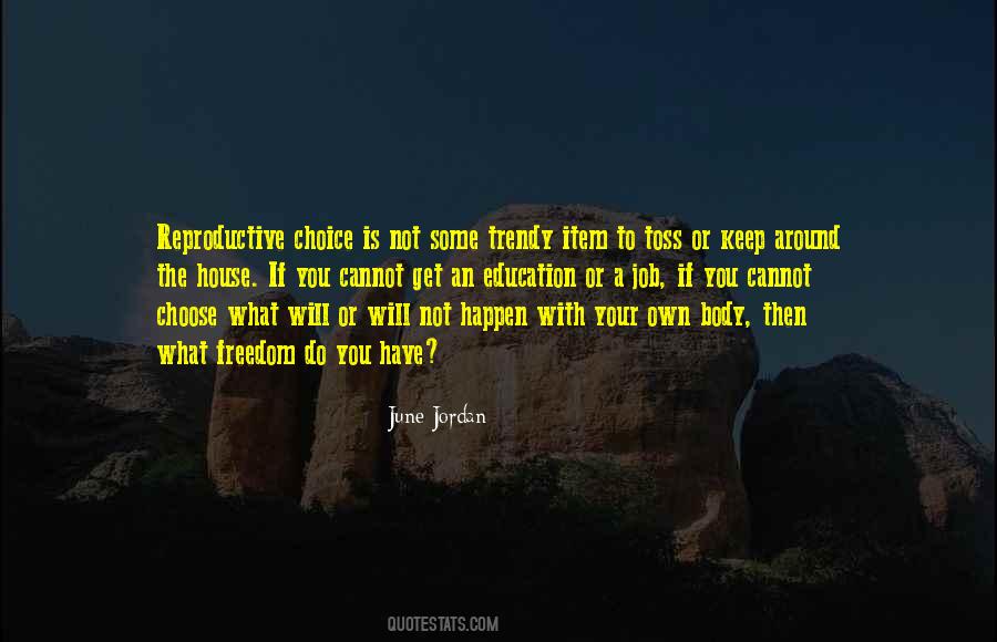 Choice Is Your Quotes #1103745