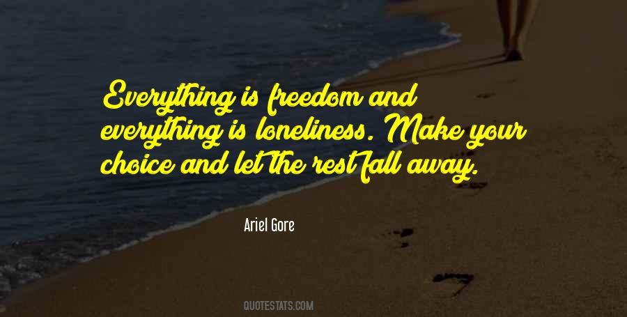Choice Is Your Quotes #1689145