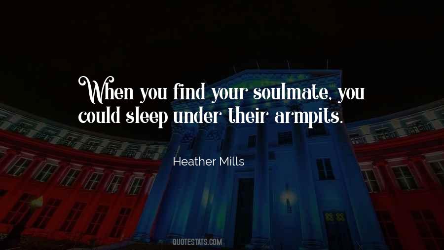 When U Find Your Soulmate Quotes #1254804