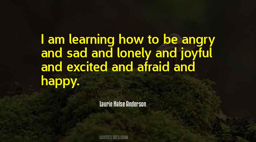 Learning How To Be Happy Quotes #1068428