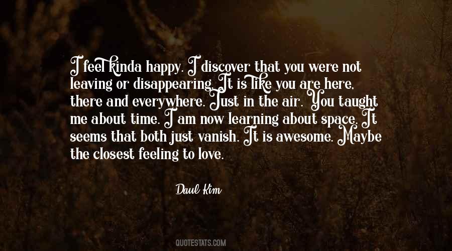 Learning How To Be Happy Quotes #360047