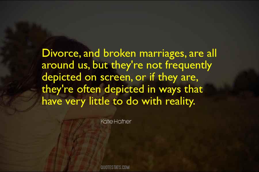 Broken Reality Quotes #1237990