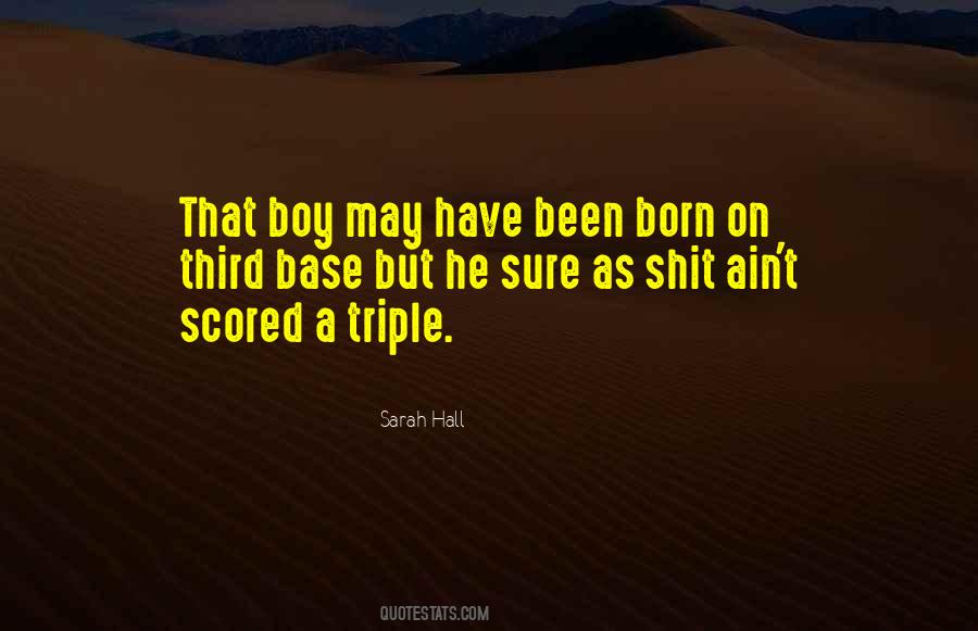 Born On Third Base Quotes #1085575