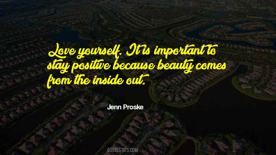 Beauty Comes From Inside Quotes #883674