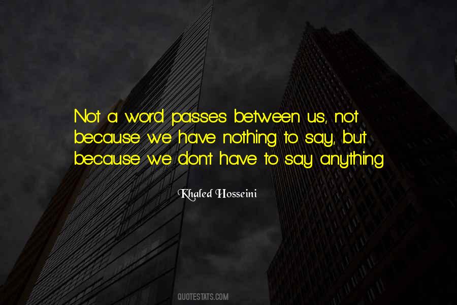 Nothing Between Us Quotes #400183