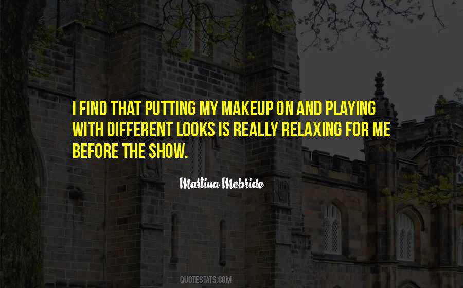 Playing With Makeup Quotes #1866319