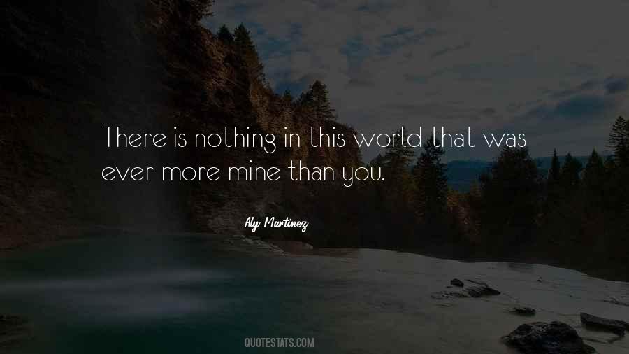 There Is Nothing In This World Quotes #311991