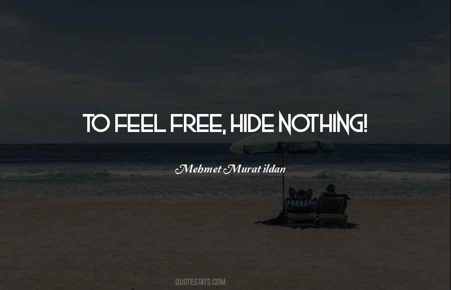 To Feel Free Quotes #1496604