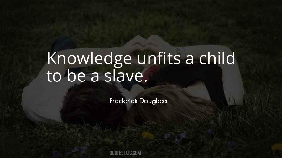 Frederick Douglass Knowledge Quotes #1512657