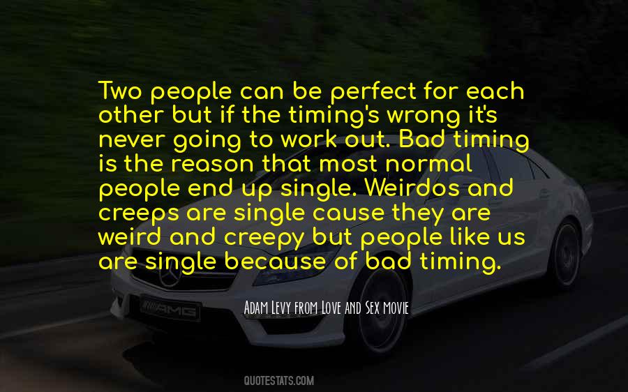 Timing Is Perfect Quotes #1275651