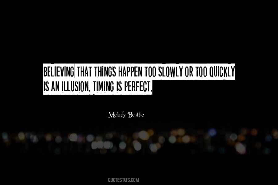 Timing Is Perfect Quotes #1540882
