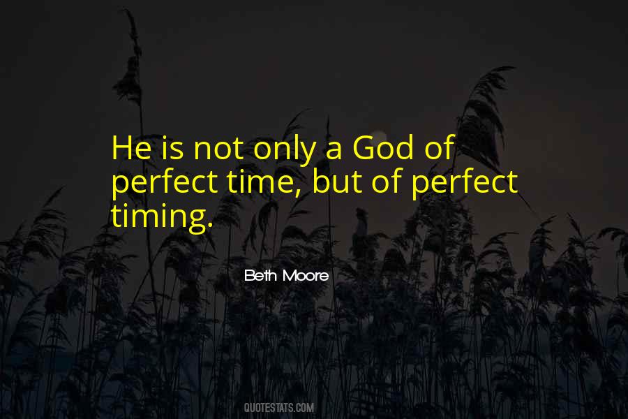 Timing Is Perfect Quotes #872007