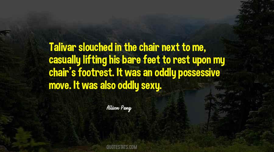 The Chair Quotes #1423950