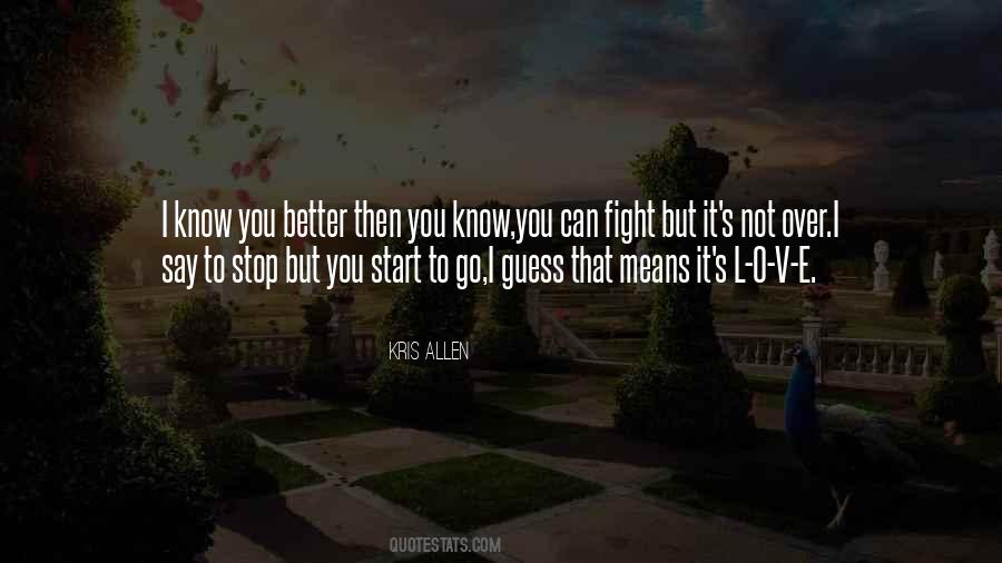 Better To Stop Quotes #1678046