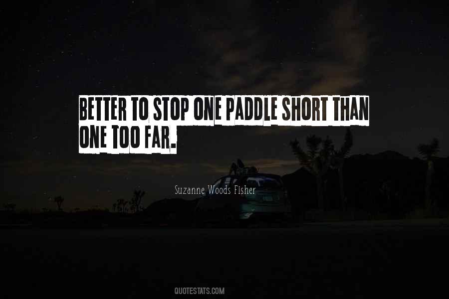 Better To Stop Quotes #1703550