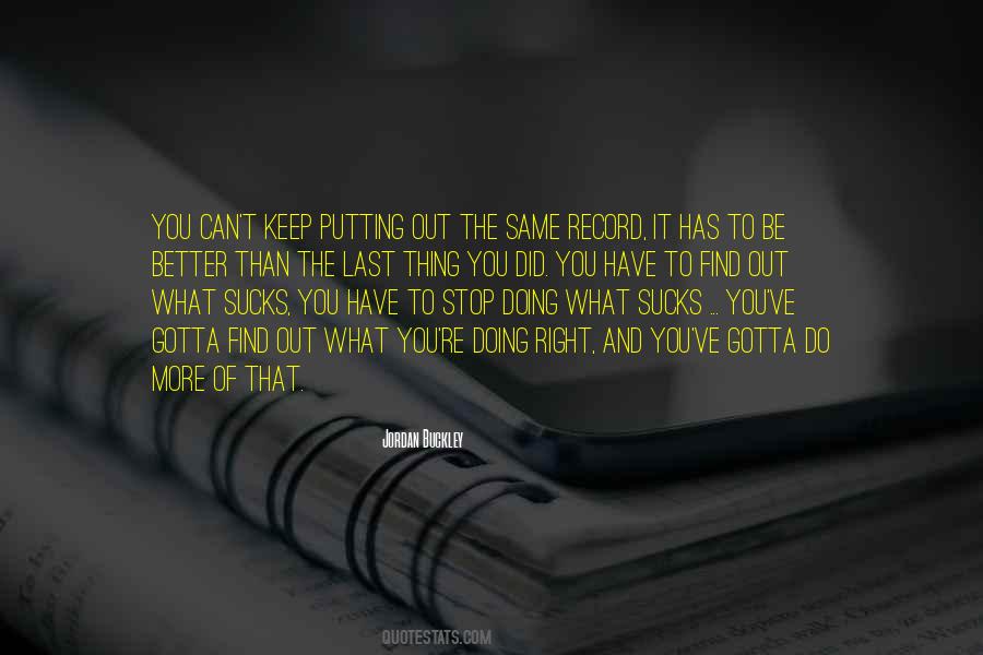 Better To Stop Quotes #996211