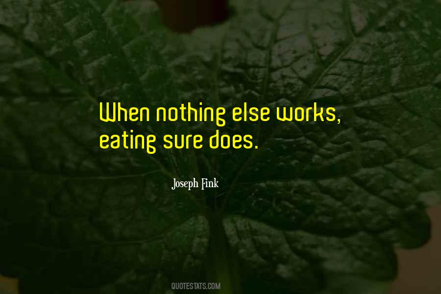 When Nothing Works Quotes #555774
