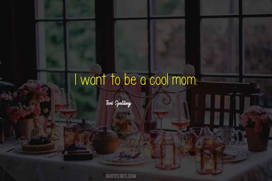 I Want To Be A Mom Quotes #1195055