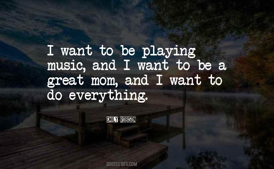 I Want To Be A Mom Quotes #1278938