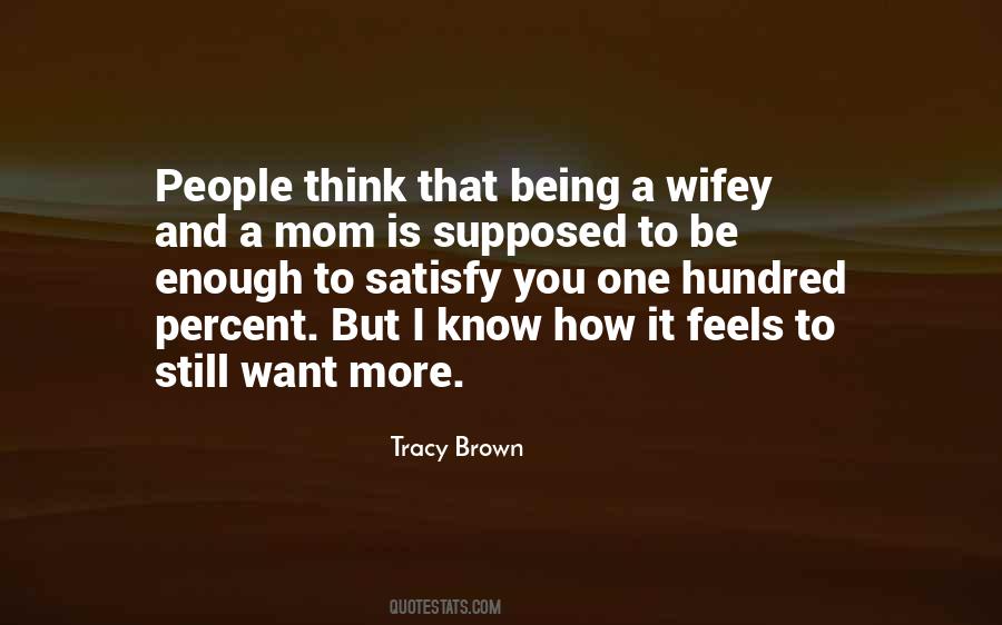 I Want To Be A Mom Quotes #1602540