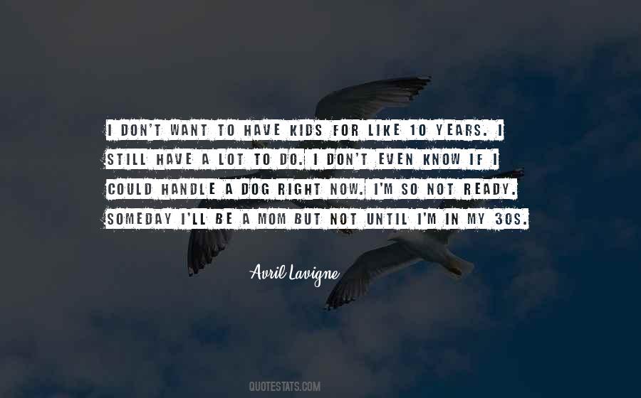 I Want To Be A Mom Quotes #993314