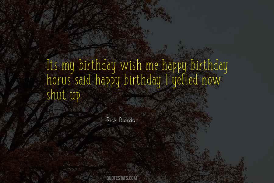 My Birthday Wish Quotes #1838322