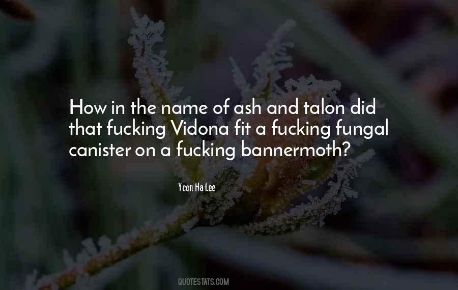 Fungal Quotes #1085952