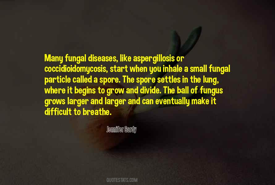 Fungal Quotes #521795