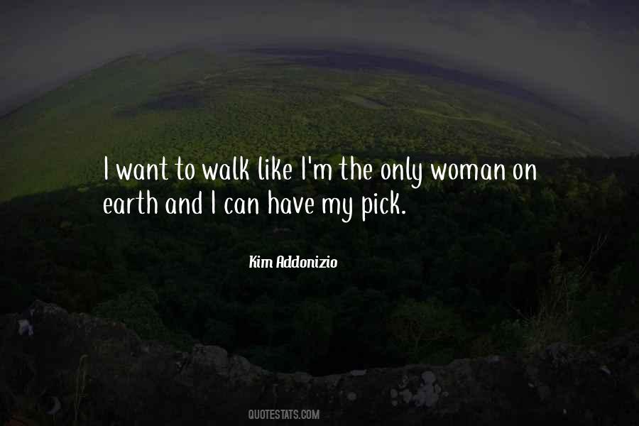 She Walks Like Quotes #61935
