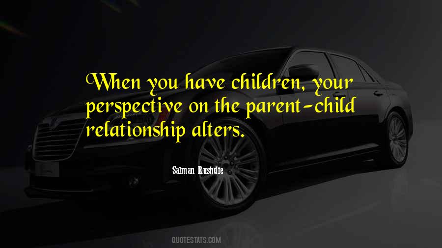 Parent Relationship Quotes #1416053
