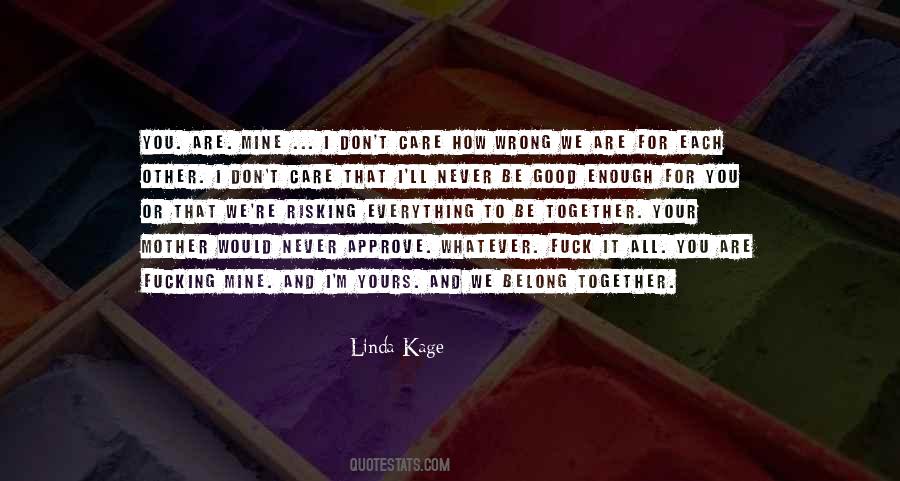 You Can Never Be Good Enough Quotes #310482