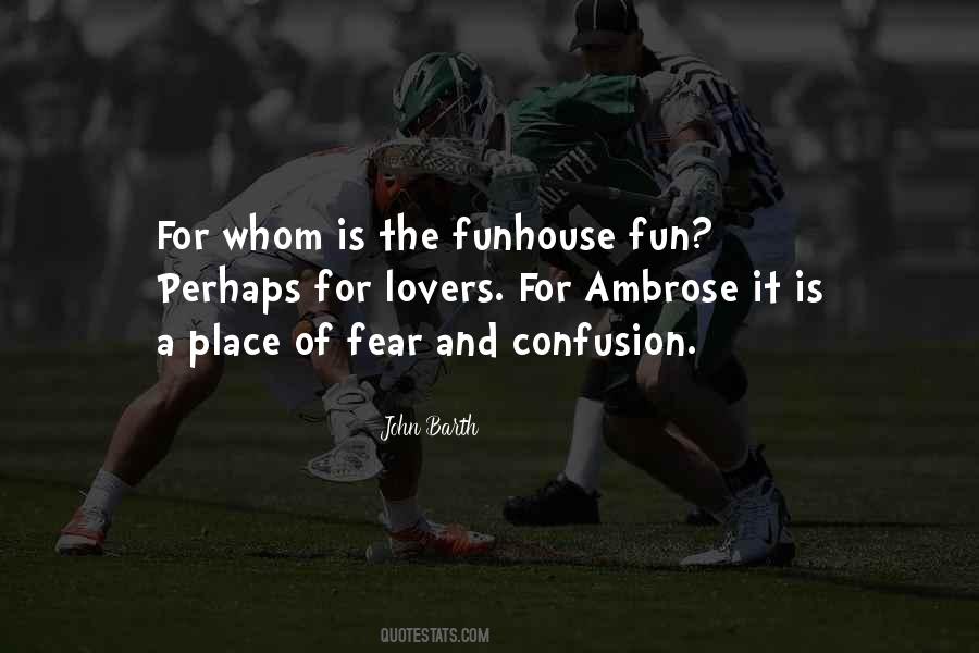 Funhouse Quotes #1111429