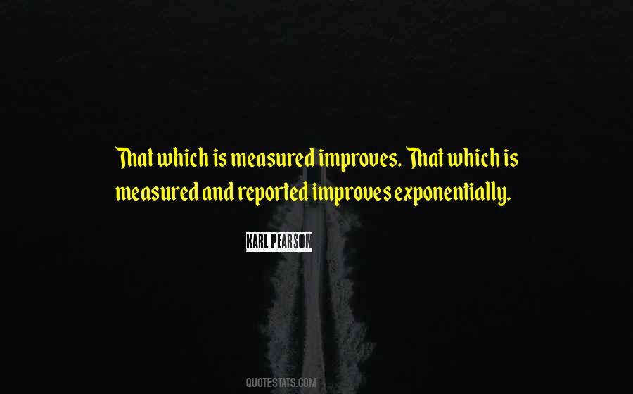 That Which Is Measured Quotes #1243533