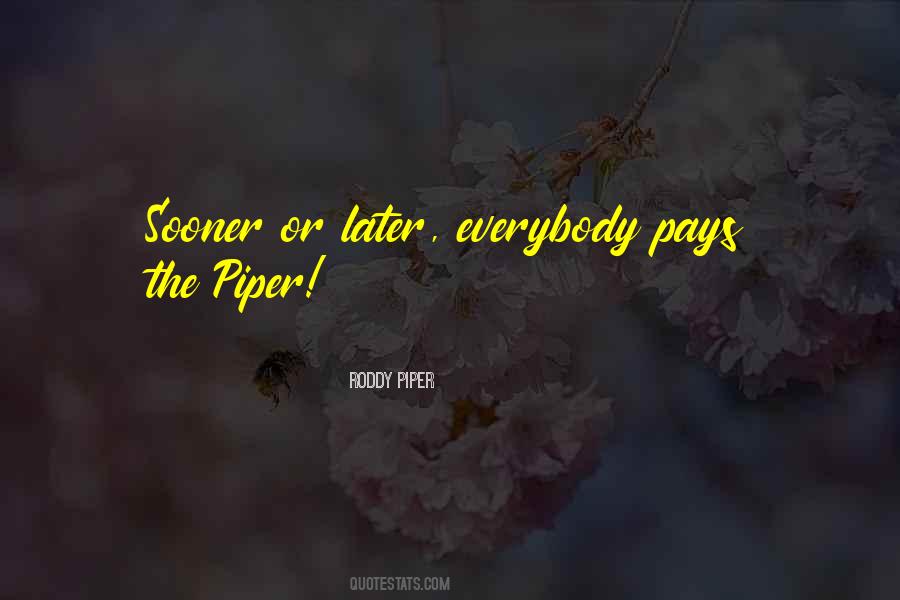 Quotes About The Piper #1282507