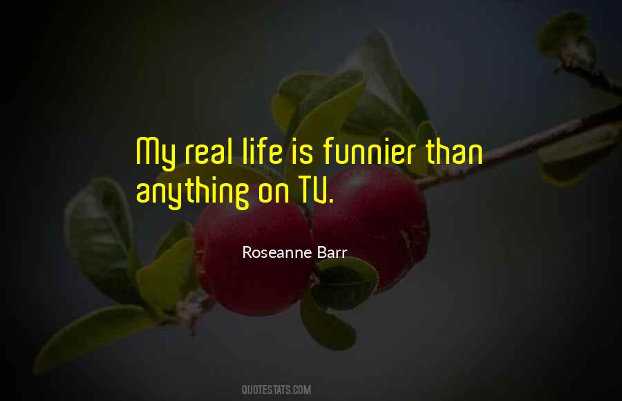 Funnier Than Quotes #1594216