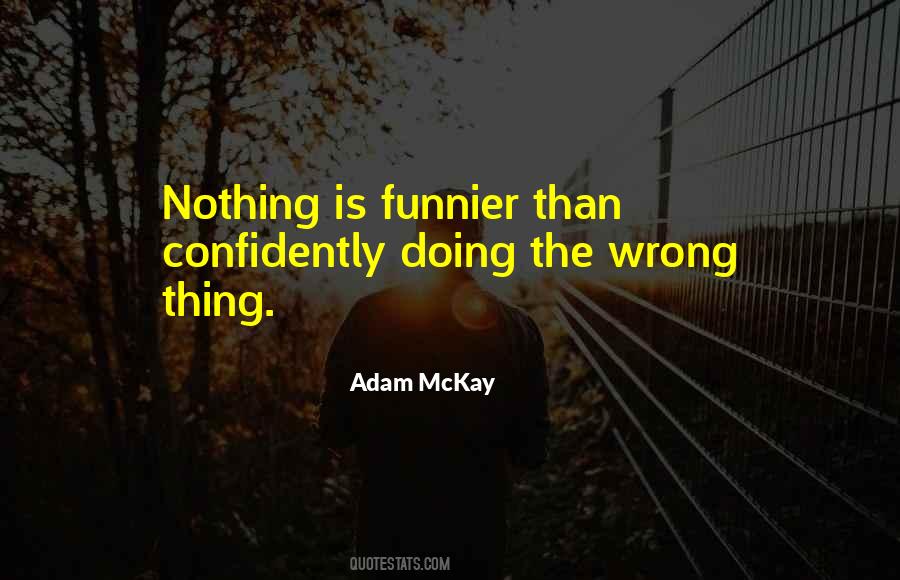 Funnier Than Quotes #1773944