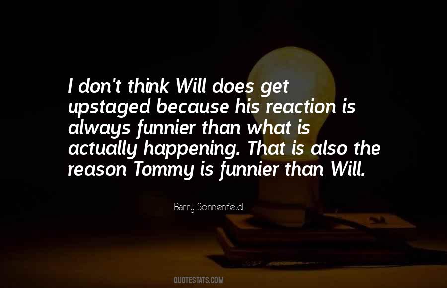 Funnier Than Quotes #302949