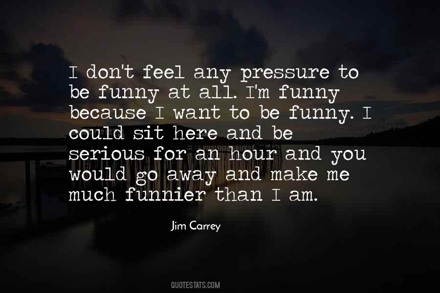 Funnier Than Quotes #735587
