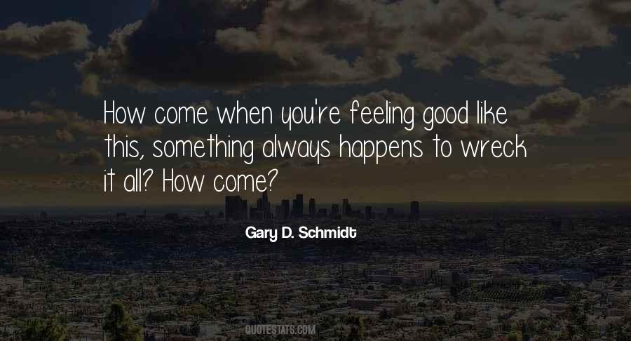 When Something Good Happens Quotes #1013688