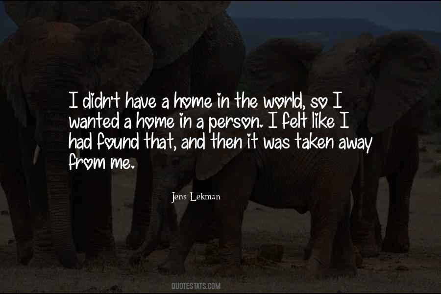 Home In A Person Quotes #1806597
